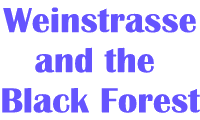 Weinstrasse and the Black Forest